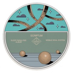 PREMIERE: Mobile Soul System - Sleep Paralysis (Komey Remix) [Scriptum]