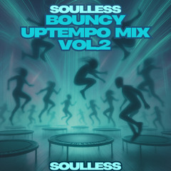 Bouncy Uptempo Mix Vol.2 by SoulLess