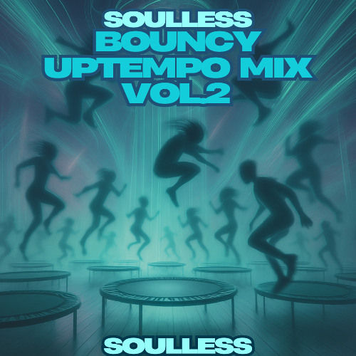Bouncy Uptempo Mix Vol.2 by SoulLess