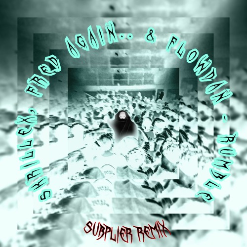 Skrillex, Fred Again.. & Flowdan - Rumble (SUBPLIER REMIX) [FREE DOWNLOAD]