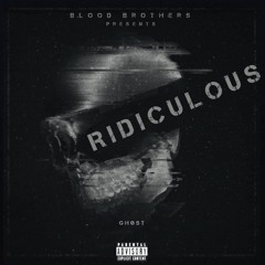 Ridiculous by Ghøst