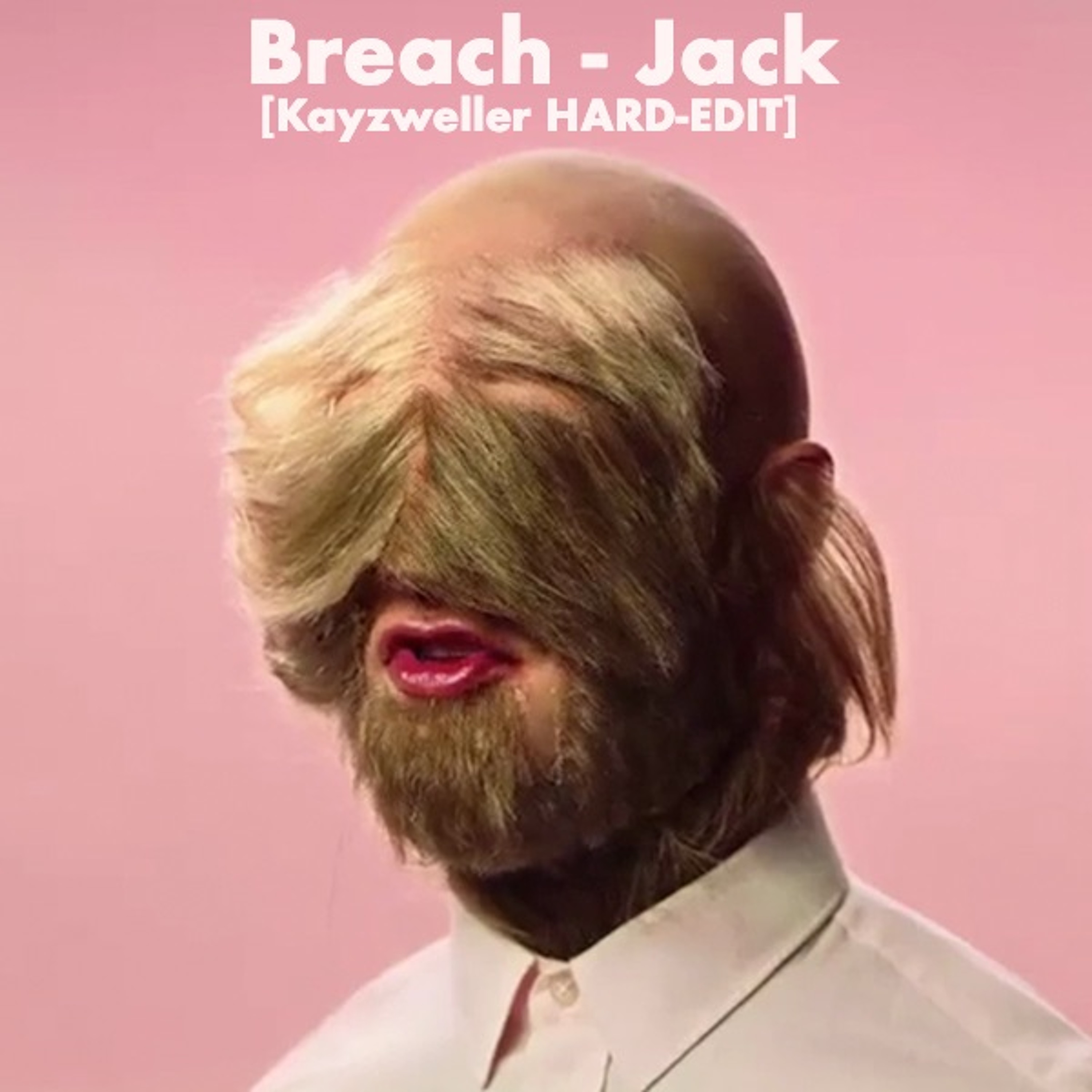 Breach - Jack (KAYZWELLER HARD-EDIT) episode artwork