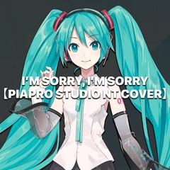 【初音ミク NT】 I'm Sorry, I'm Sorry (by Kikuo)