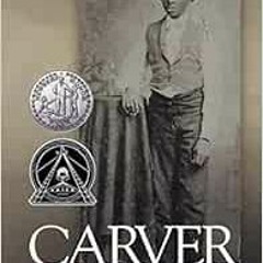 𝗙𝗿𝗲𝗲 EPUB 🗸 Carver: A Life in Poems by Marilyn Nelson PDF EBOOK EPUB KINDLE
