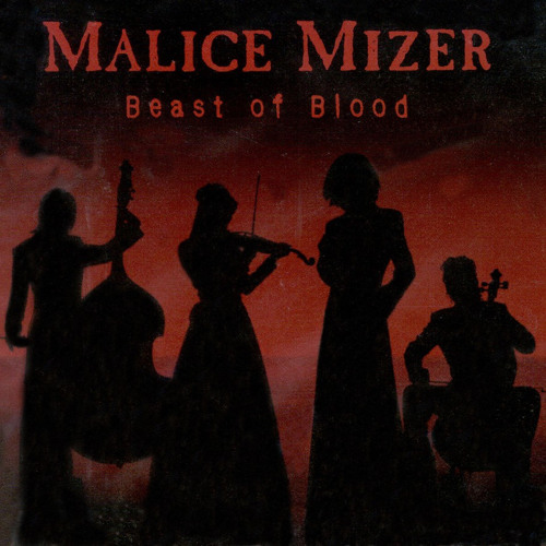 Stream Malice Mizer Beast Of Blood By Yourewelcome Listen Online For Free On Soundcloud