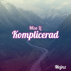 Miss Li - Komplicerad (Mojnz Remix)