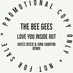 The Bee Gees - Love You Inside Out - Guess Disco & Gina Sabatini Remix