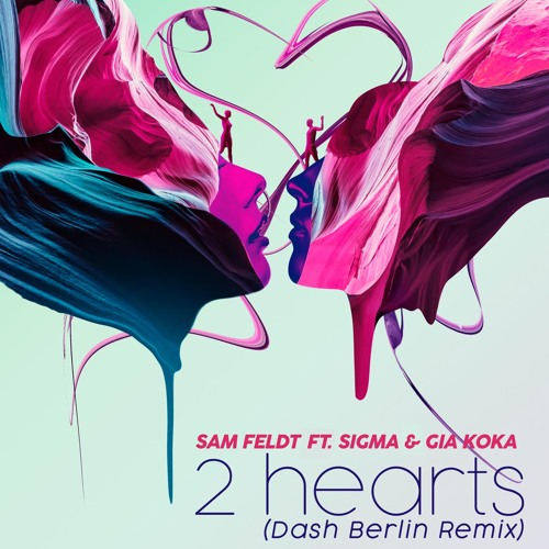 2 Hearts (Dash Berlin Remix) [feat. Sigma & Gia Koka]