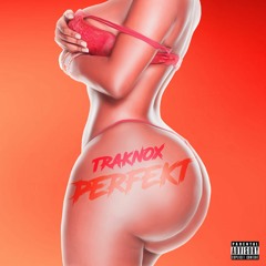 Traknox - Perfekt