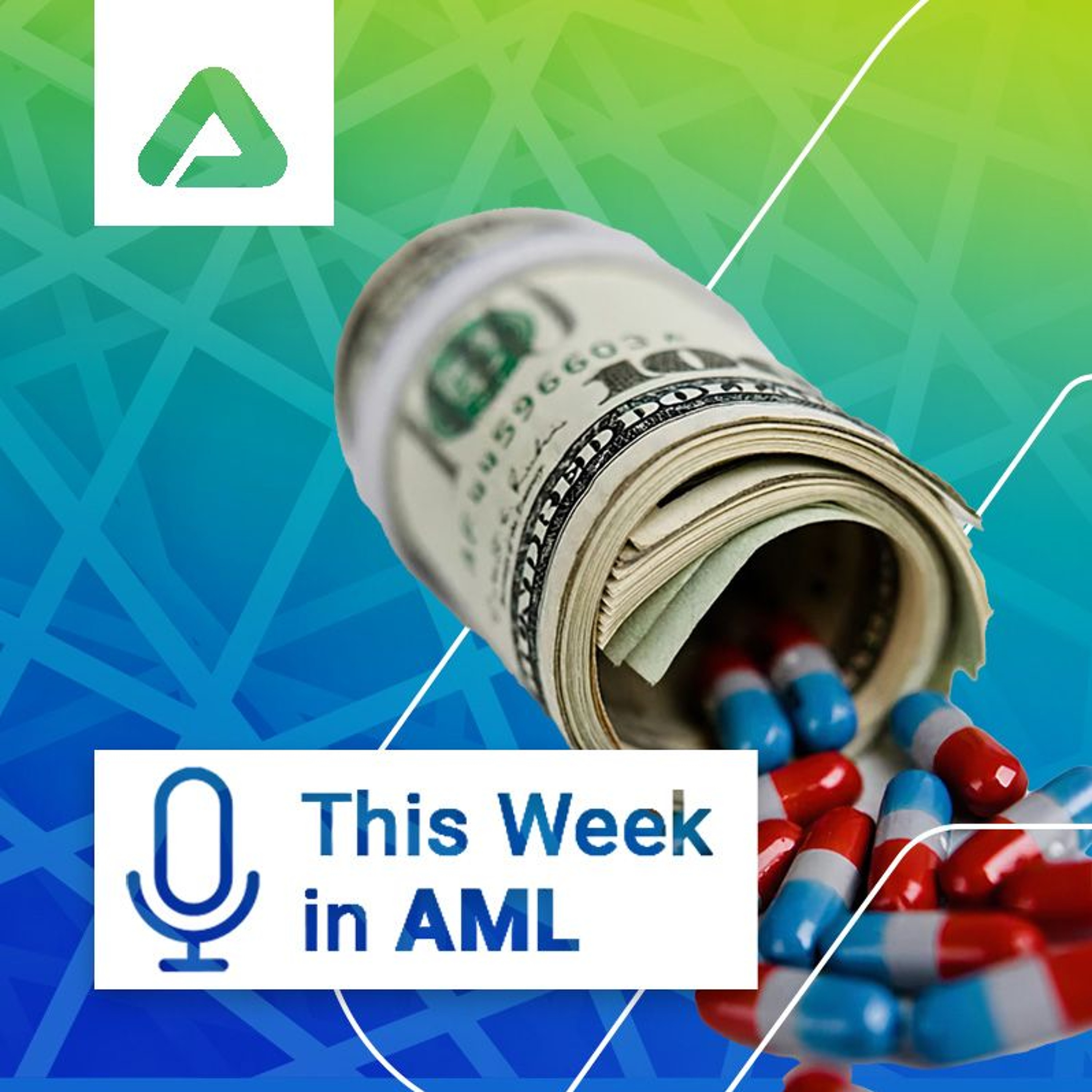 US Illicit Finance Strategy, FinCEN Fentanyl Exchange, Old Fashioned Structuring, and More episode artwork