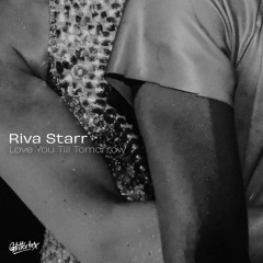 Riva Starr - Love You Till Tomorrow (Preview Clip - Out 3rd May)