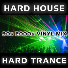 90s-2000s - Hard House - Hard Trance mix - 100% vinyl