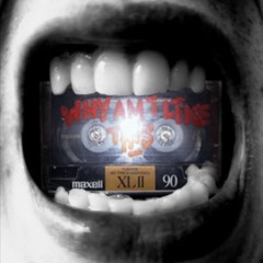 Why am i like this(PROD BY MORTEH)