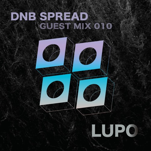 DNB Spread 14K Guest Mix : Lupo