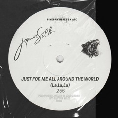 Jaymie Silk - Just For Me All Around The World (La,La,La)