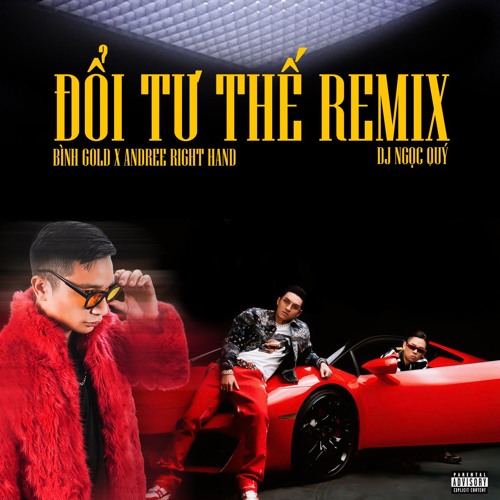 ĐỔI TƯ THẾ (DJ NGỌC QUÝ REMIX) - BÌNH GOLD x ANDREE RIGHT HAND