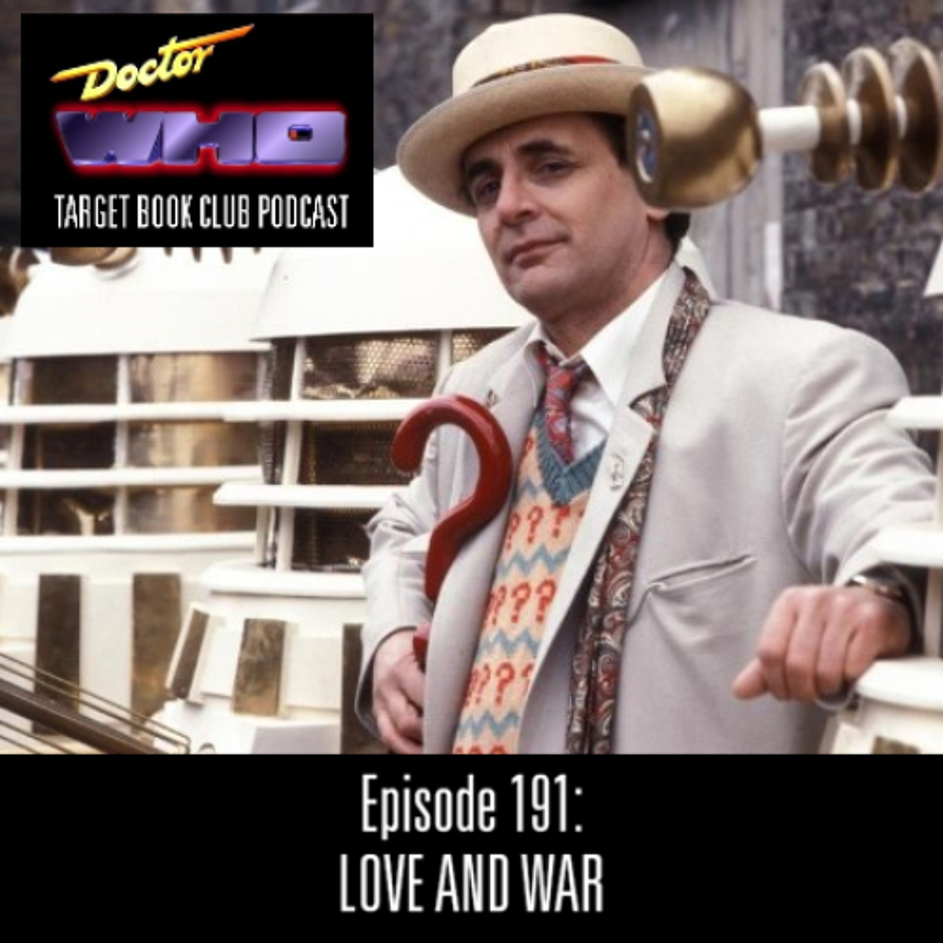 EP 191: LOVE AND WAR