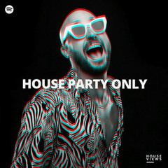 HOUSE PARTY 2025 🔥