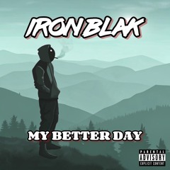 MY BETTER DAY