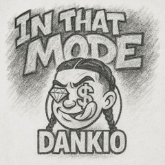 IN THAT MODE DANKIO