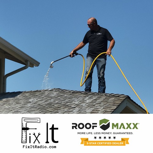 Fix It Radio: Dave Hart w/Roof Maxx: Repair & Rejuvenate or Replace plus Gutters and More 05/21/22