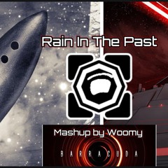 Rain From The Past [Mashup by Woomy]
