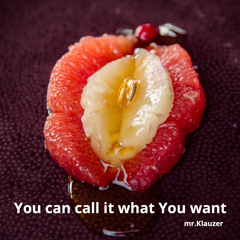 You Can Call It What You Want