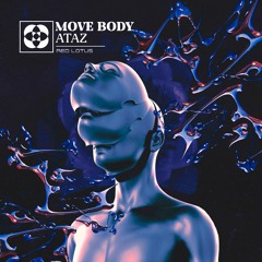 FREE DOWNLOAD: Ataz - Move Body [RED LOTUS]