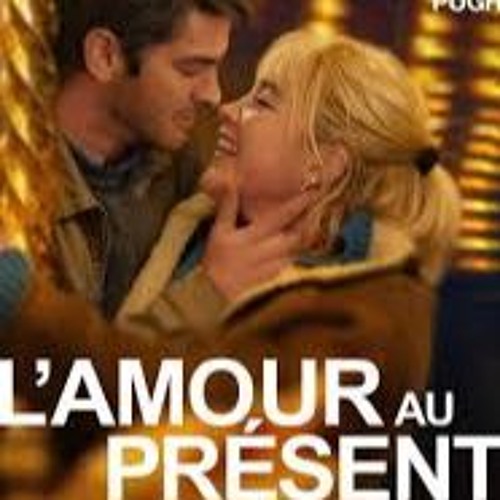 VOIR — L'Amour au présent Streaming-VF en [FR] Complet VOSTFR