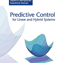 DOWNLOAD EBOOK 🖍️ Predictive Control for Linear and Hybrid Systems by  Francesco Bor