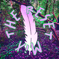 The Reset Mix