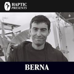 HAPTIC PRESENTS - BERNA