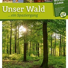 Unser Wald. ein Spaziergang - Wochenplaner Kalender 2021. Wandkalender im Hochformat (25x33 cm) -