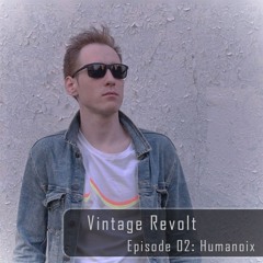 Humanoix - Vintage Revolt 02