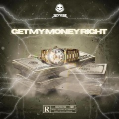 JEDNESS- Get My Money Right