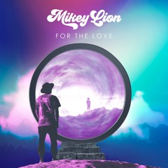 Mikey Lion - For The Love LP