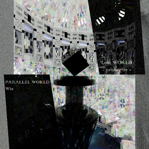 PARALLEL WORLD Lost WORLD - prologue -