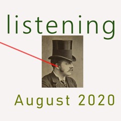 August 2020 - listening