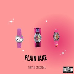 PLAIN JANE ETHXREAL X TINY