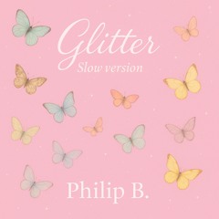 GLITTER slow version