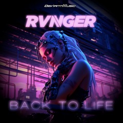 RVNGER - BACK TO LIFE