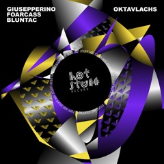 Giusepperino, Bluntac, FoarCass - Oktavlachs (Original Mix) [Hot Stuff]