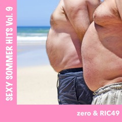 Sexy Sommer Hits Vol. 9 | zero & RIC49