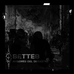 BETTEB - EL FUEGO HABLA POR EL SILENCIO [FREE DL]