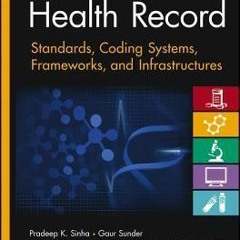 (Download PDF) Electronic Health Record: Standards, Coding Systems, Frameworks, and Infrastructures