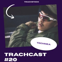 TrachCast #20 - TECHNEA