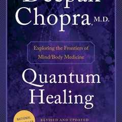 [epub Download] Quantum Healing (Revised and Updated) BY : Deepak Chopra