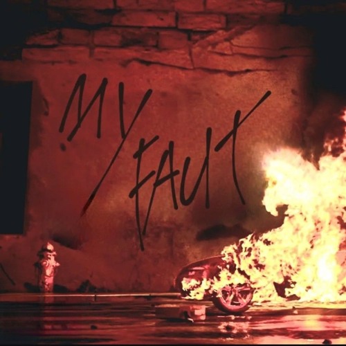 MY FAULT