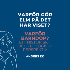 BARNDOPET – Ett historiskt och teologiskt perspektiv [Varför?]