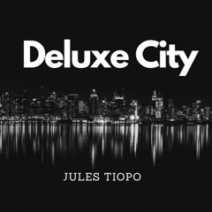 Jules Tiopo - Deluxe City (Promo Mix 2016)
